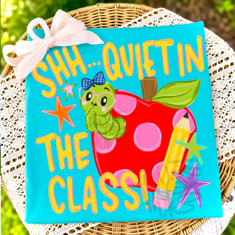 Shhhh, Quiet in the Class Teacher DTF Transfer