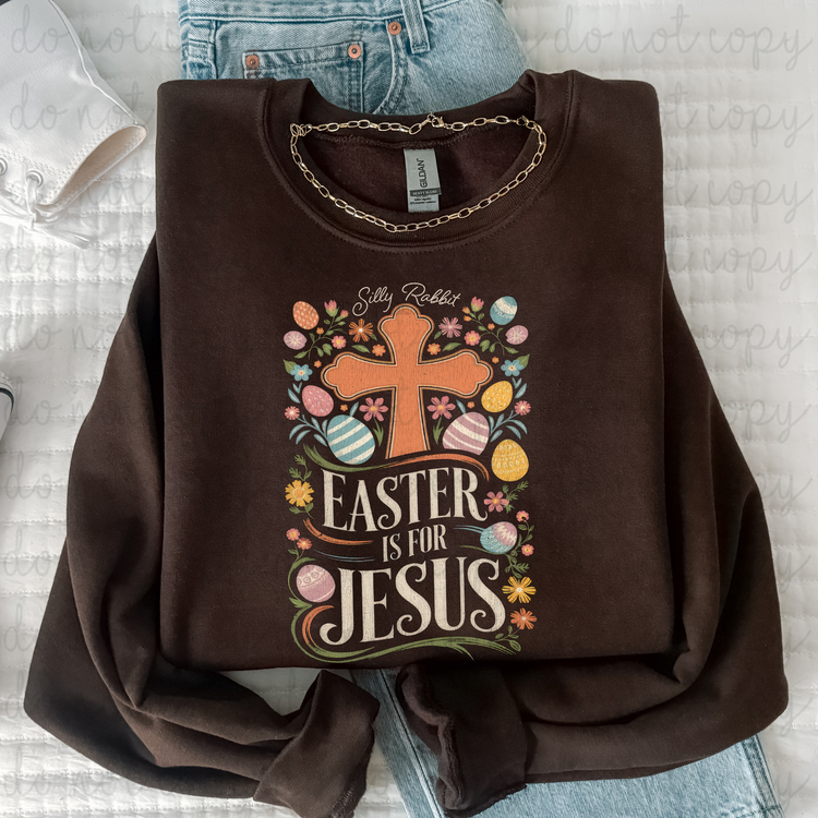 Easter Is For Jesus DTF Transfer