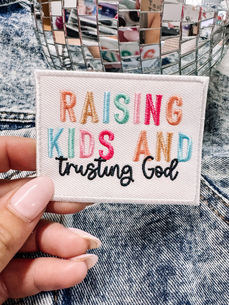 Raising Kids & Trusting God Hat/Jacket Patch