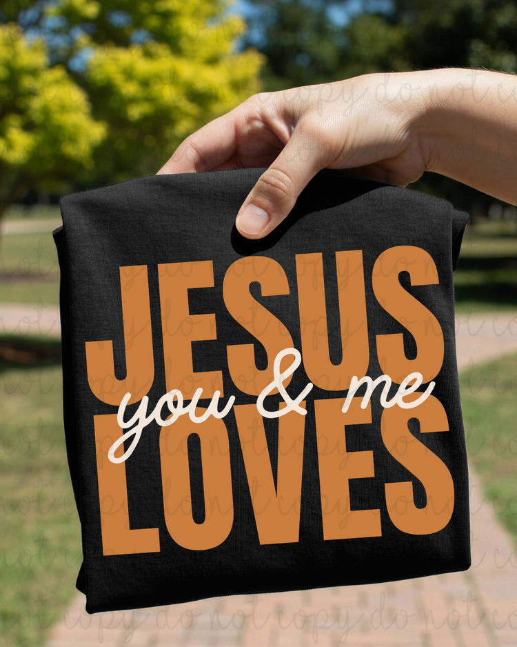 Jesus Love You & Me DTF Transfer