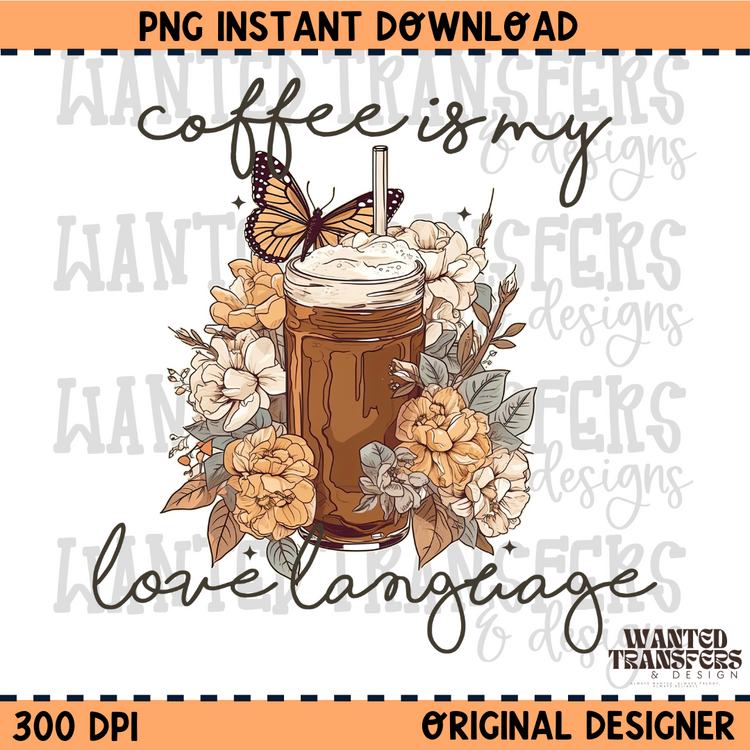 Coffee is my Love Language PNG Digital Download