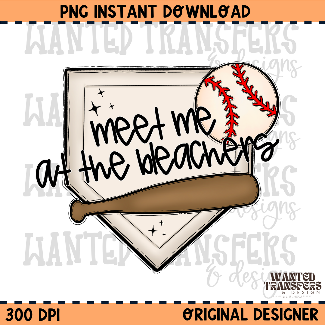 Meet me at the Bleachers Baseball Season PNG Digital Download