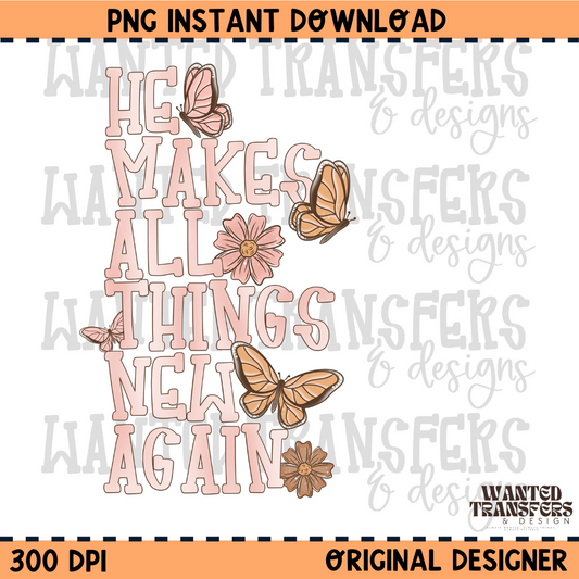 He Makes All Things New Again Faith PNG Digital Download