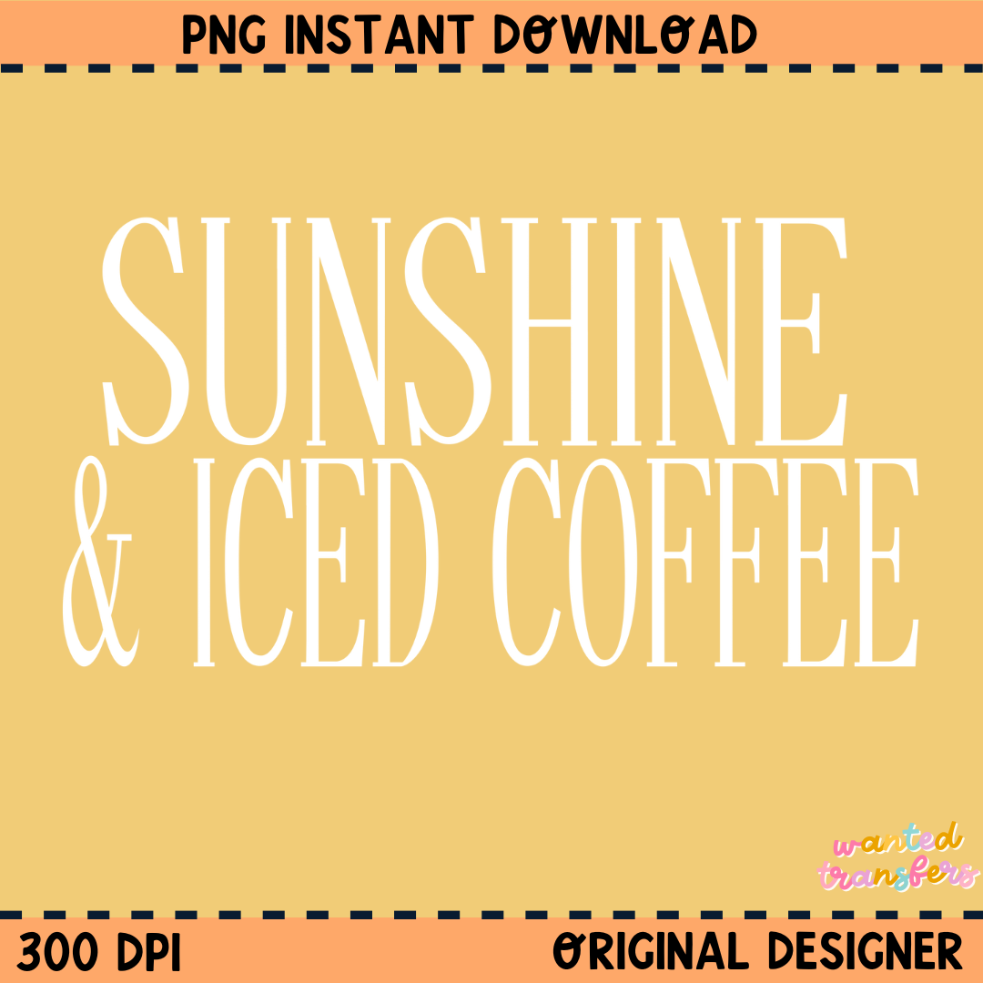 Sunshine & Iced Coffee PNG Digital Download