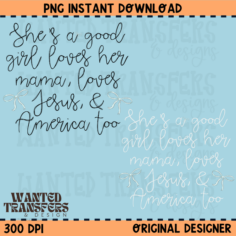 She's a Good Girl, Loves Jesus & America PNG Digital Download