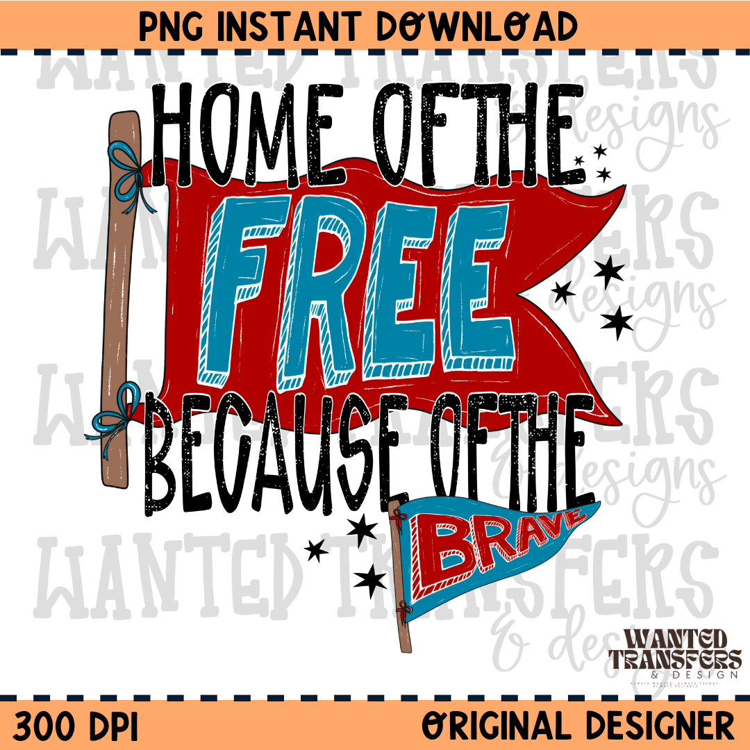 Home of the Free 4th of July PNG Digital Download