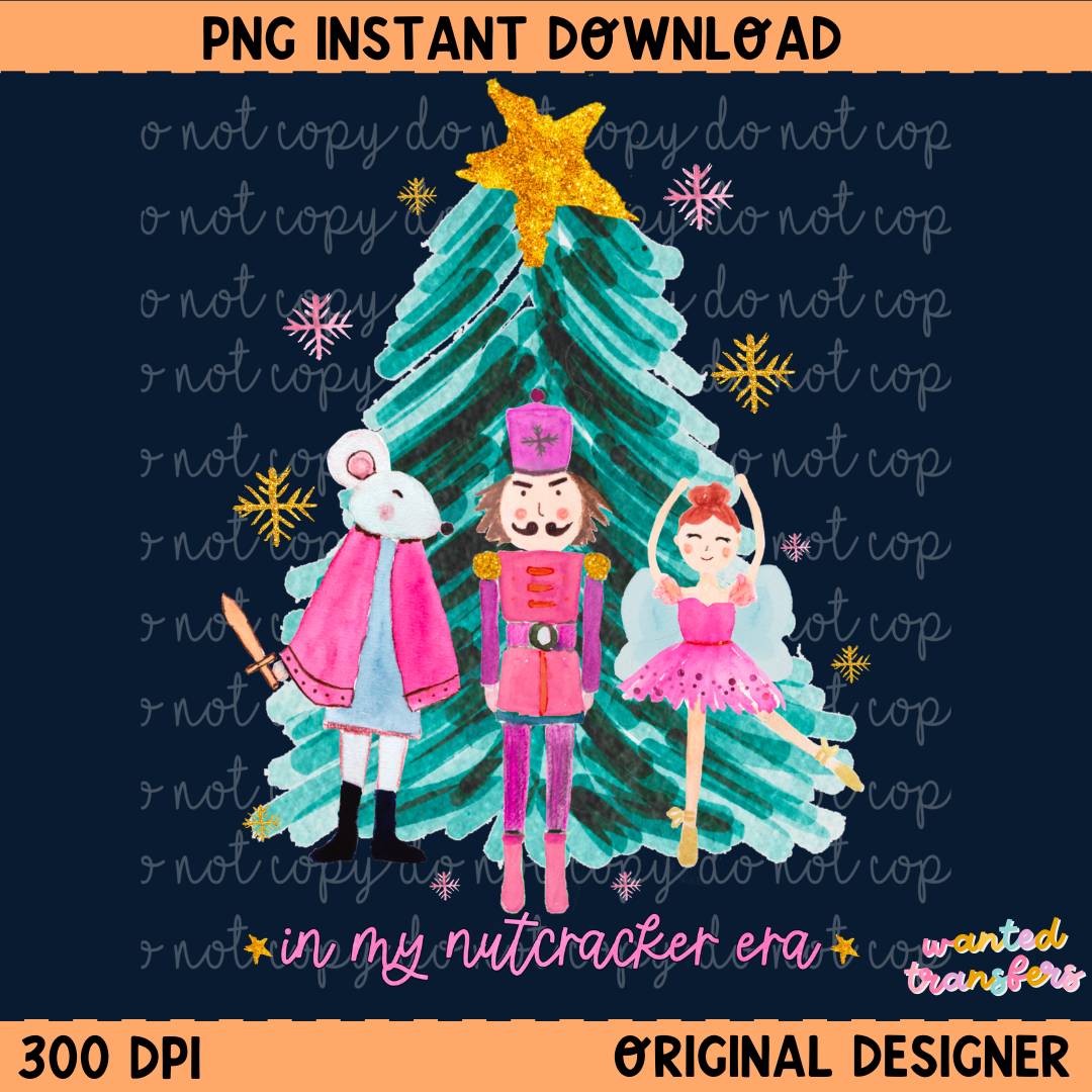 In my Nutcracker Era Christmas PNG Digital Download