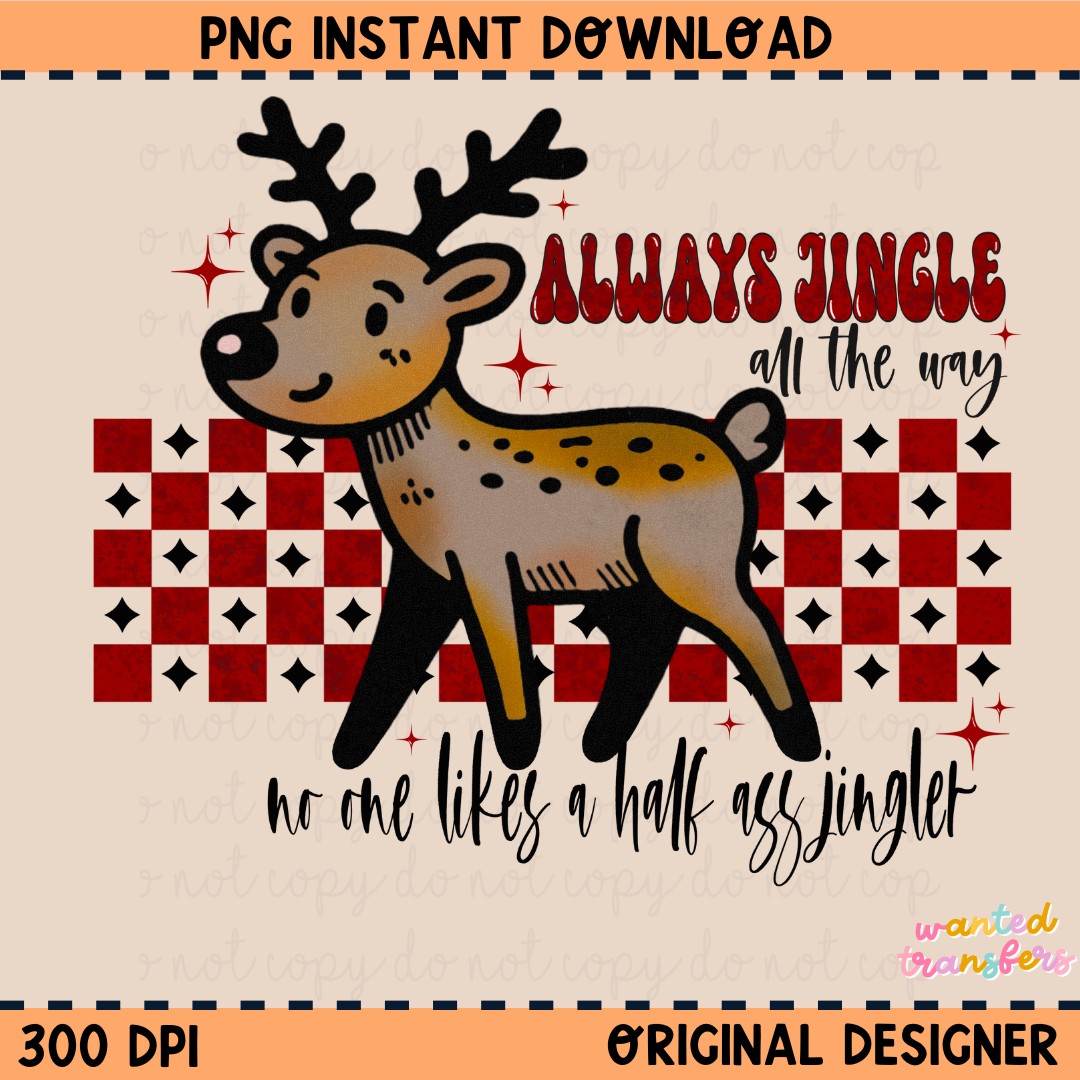 Always Jingle All the Way Christmas PNG Digital Download