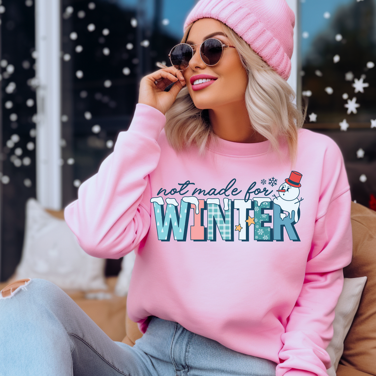 Not Made for Winter DTF Transfer