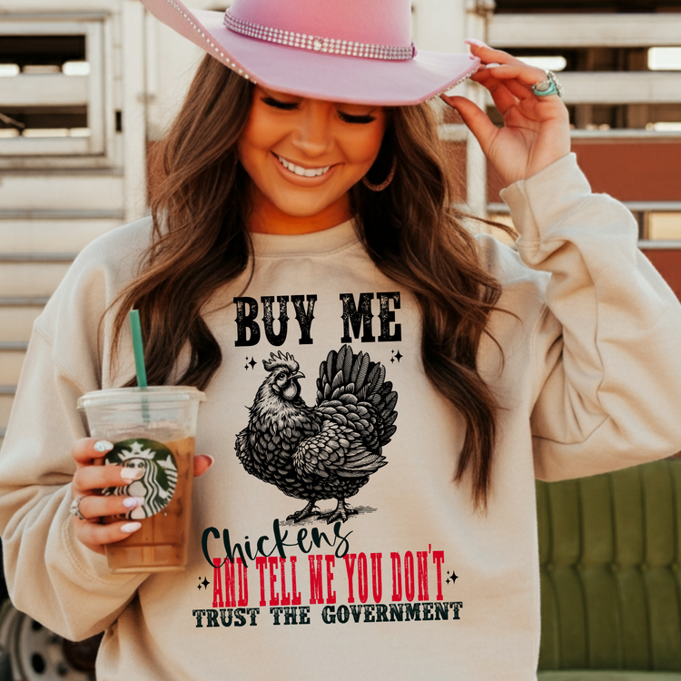 Buy me Chickens & Tell me You Don't Trust the Government PNG Digital Download