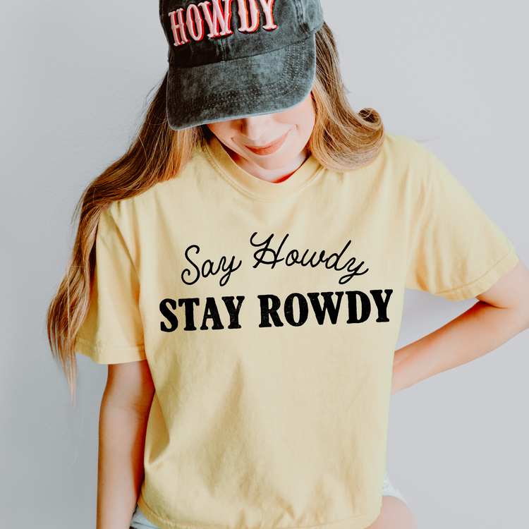 Say Howdy, Stay Rowdy Western DTF Transfer