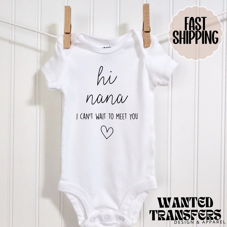 Hi Nana, I Can't Wait to Meet You Pregnancy Announcement Onesie®, Grandparents Baby Bodysuit, Reveal Pregnancy Announcement, Cute, Trendy Nana Bodysuit
