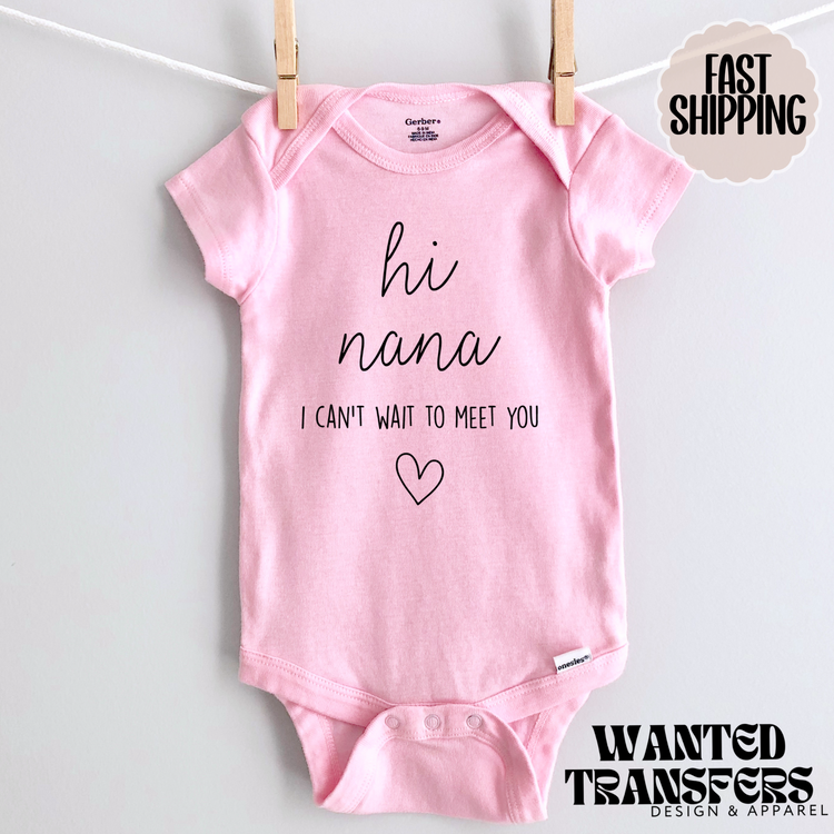 Hi Nana, I Can't Wait to Meet You Pregnancy Announcement Onesie®, Grandparents Baby Bodysuit, Reveal Pregnancy Announcement, Cute, Trendy Nana Bodysuit