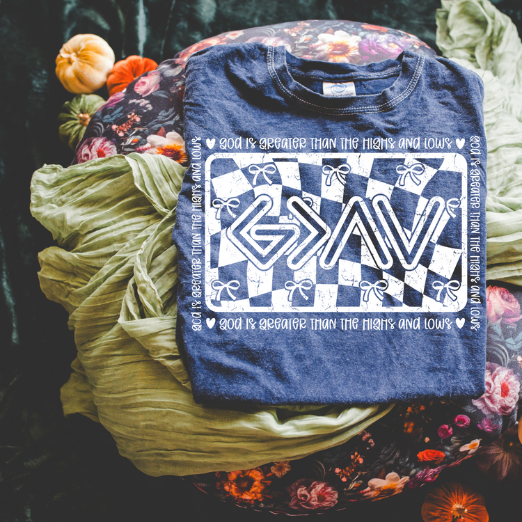 God is Greater Than the Highs and Lows Faith Screen Print Transfer