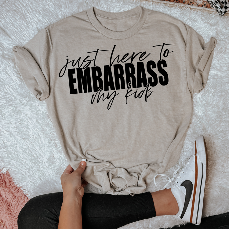 Just Here to Embarrass my Kids Black Font DTF Transfer
