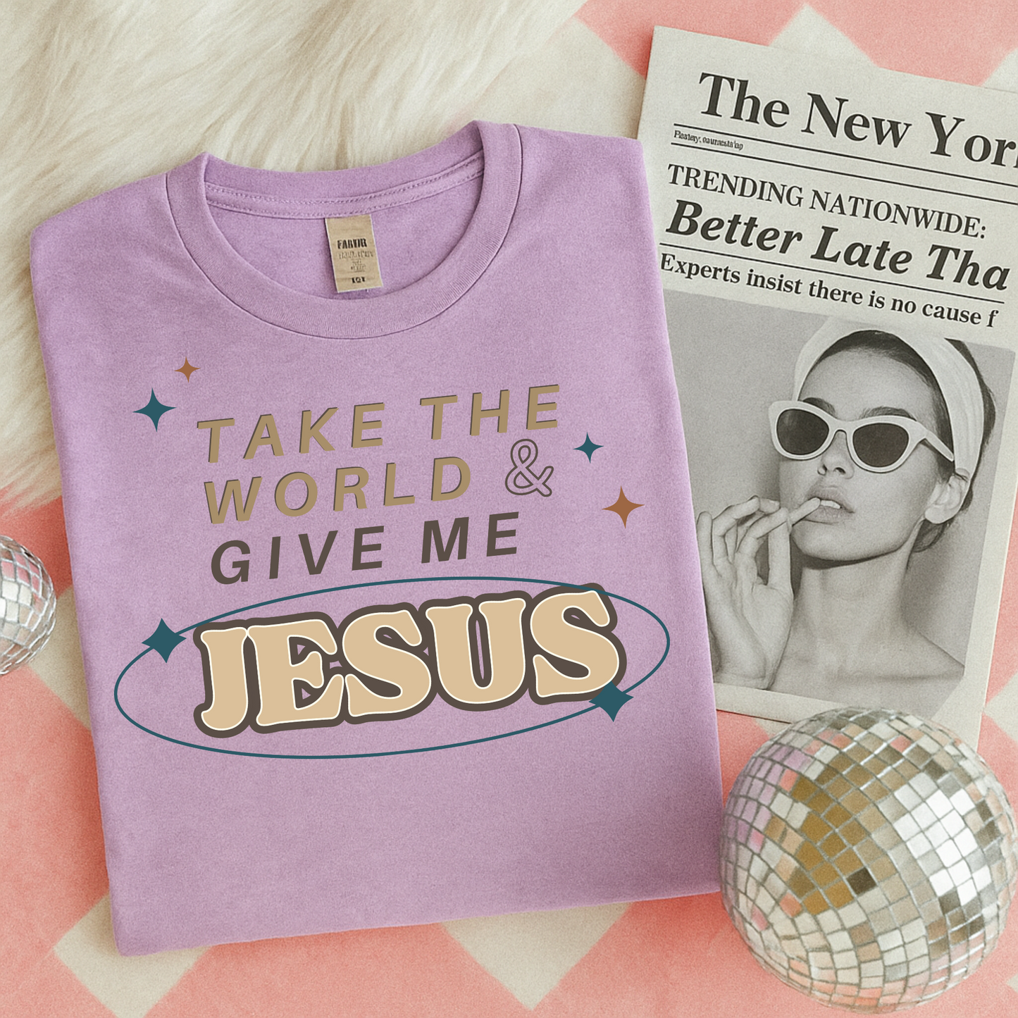 Take the World & Give me Jesus Faith DTF Transfer