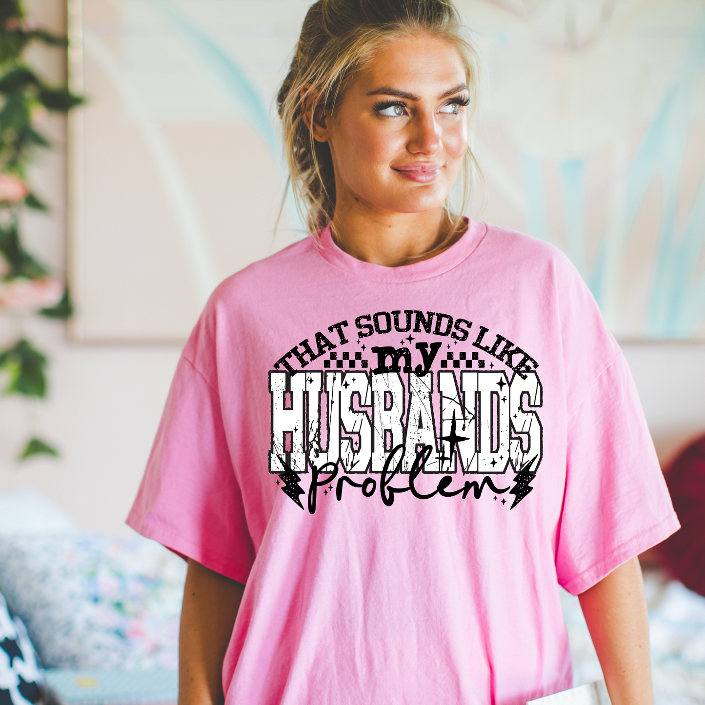 That Sounds Like my Husband's Problem 2 Color Screen Print Transfer