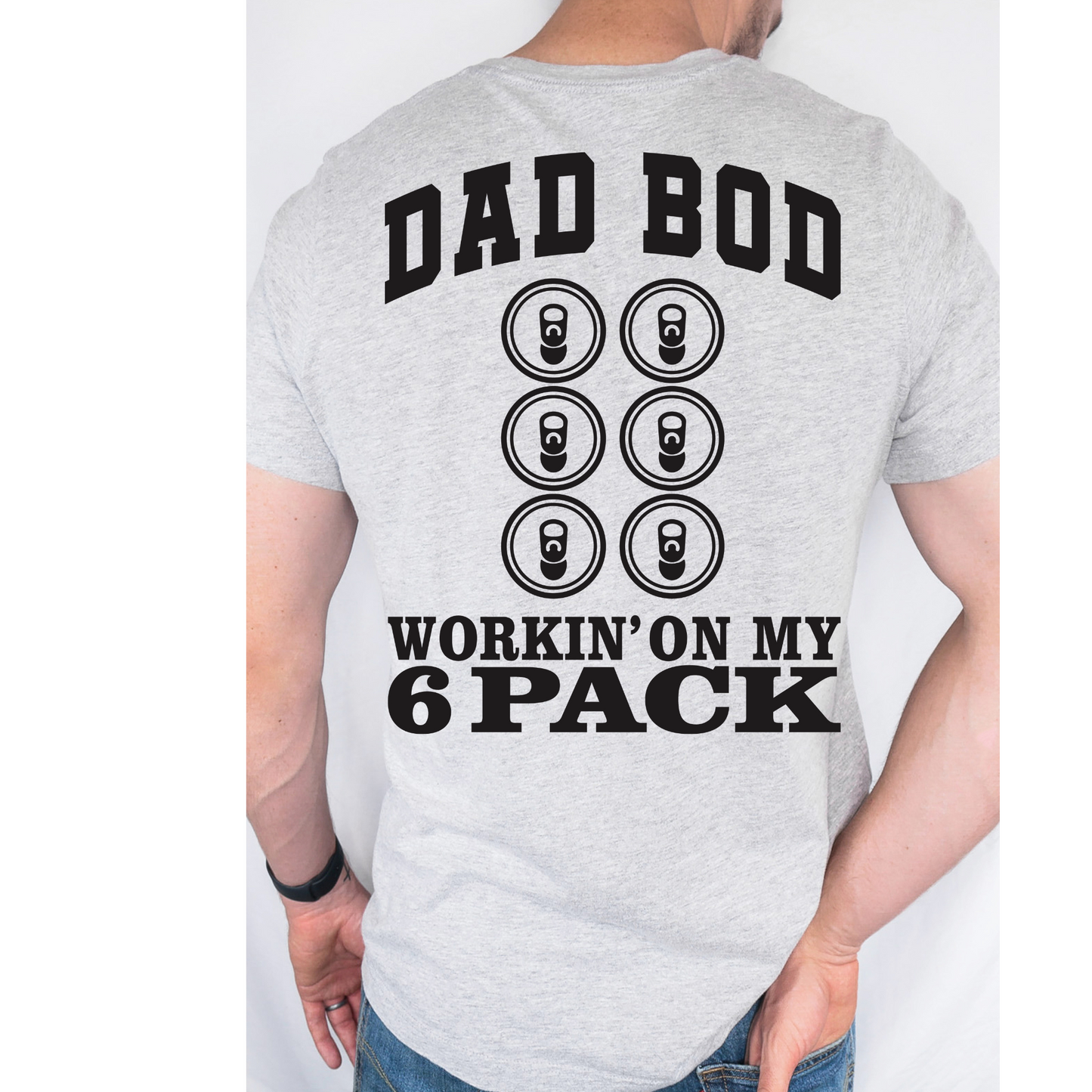 Dad Bod, Working on my 6 Pack Black Font DTF Transfer