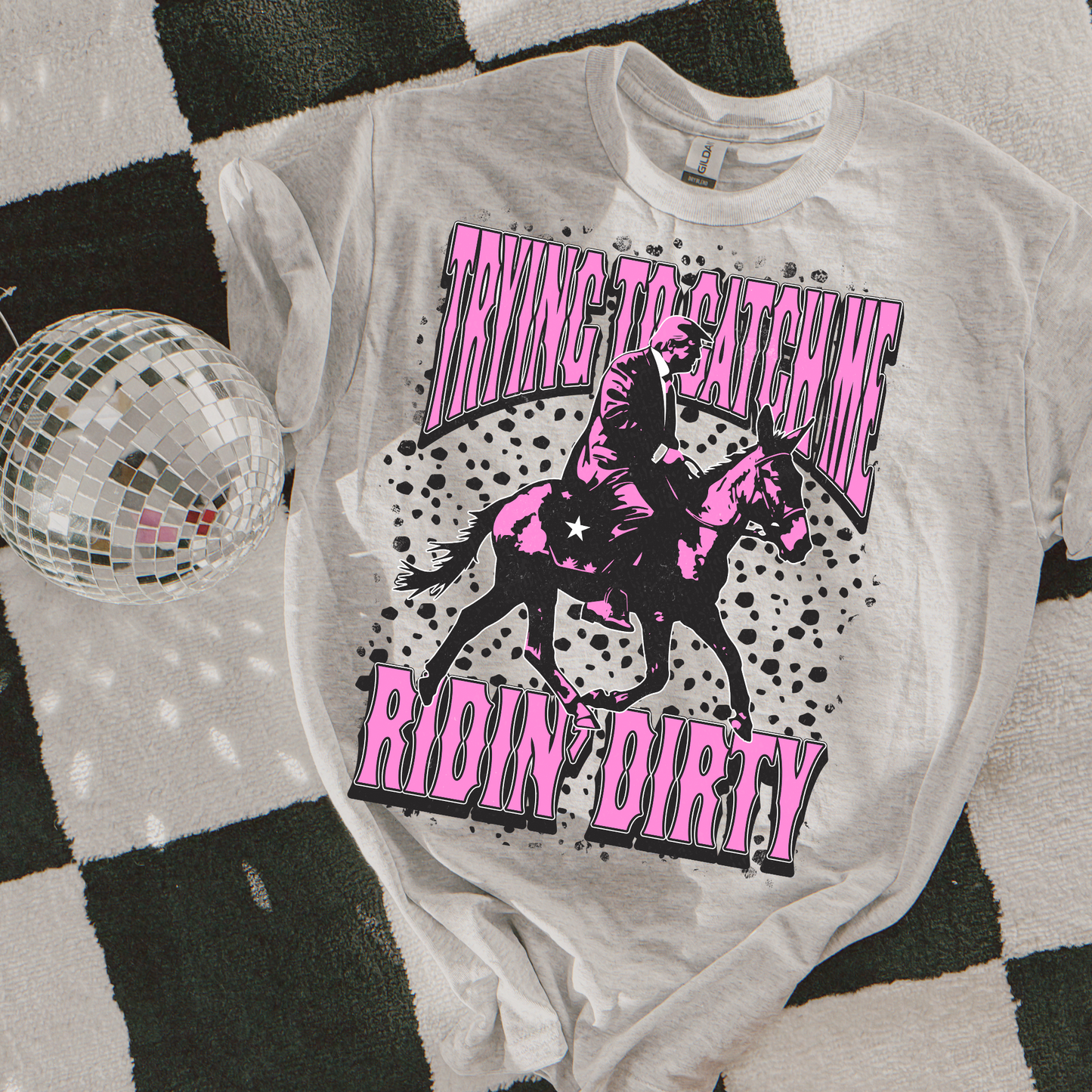 Trying to Catch me Ridin' Dirty Dalmation Political DTF Transfer