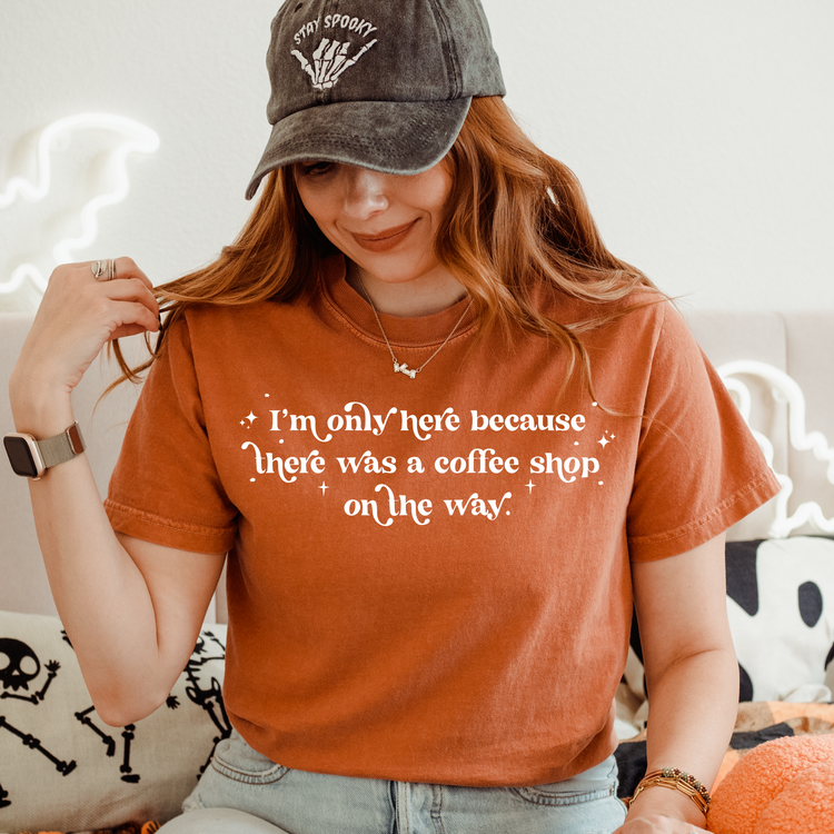 I'm Only Here Because There Was a Coffee Shop Single Color Screen Print Transfer