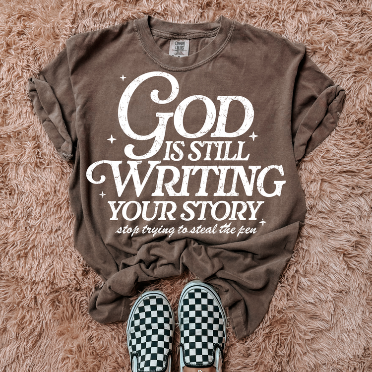 God is Still Writing Your Story Faith Single Color Screen Print Transfer
