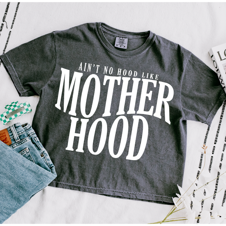 Ain't No Hood Like Motherhood Mama Screen Print Transfer