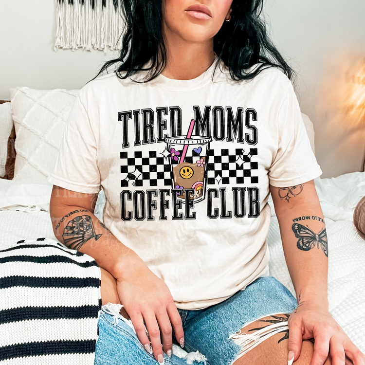 Tired Moms Coffee Club DTF Transfer