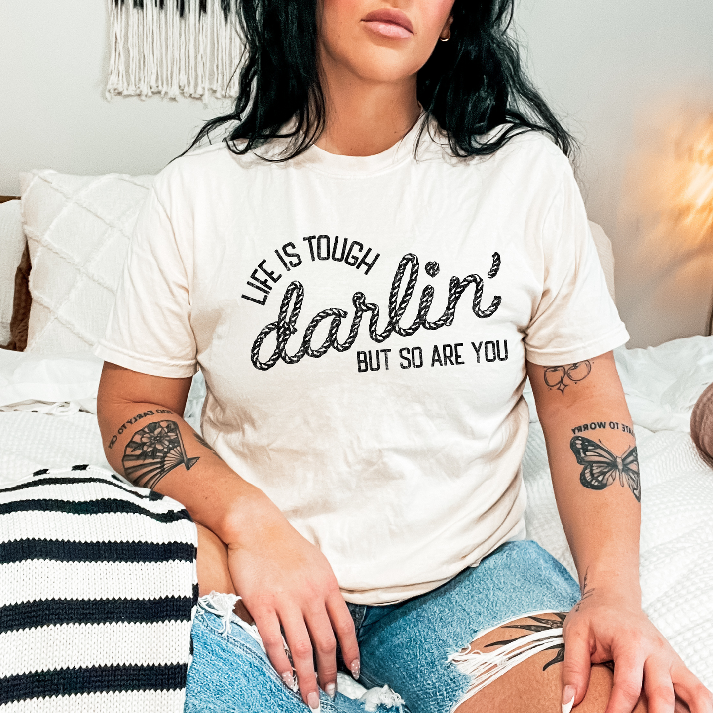 Life is Tough Darlin, but So Are You DTF Transfer