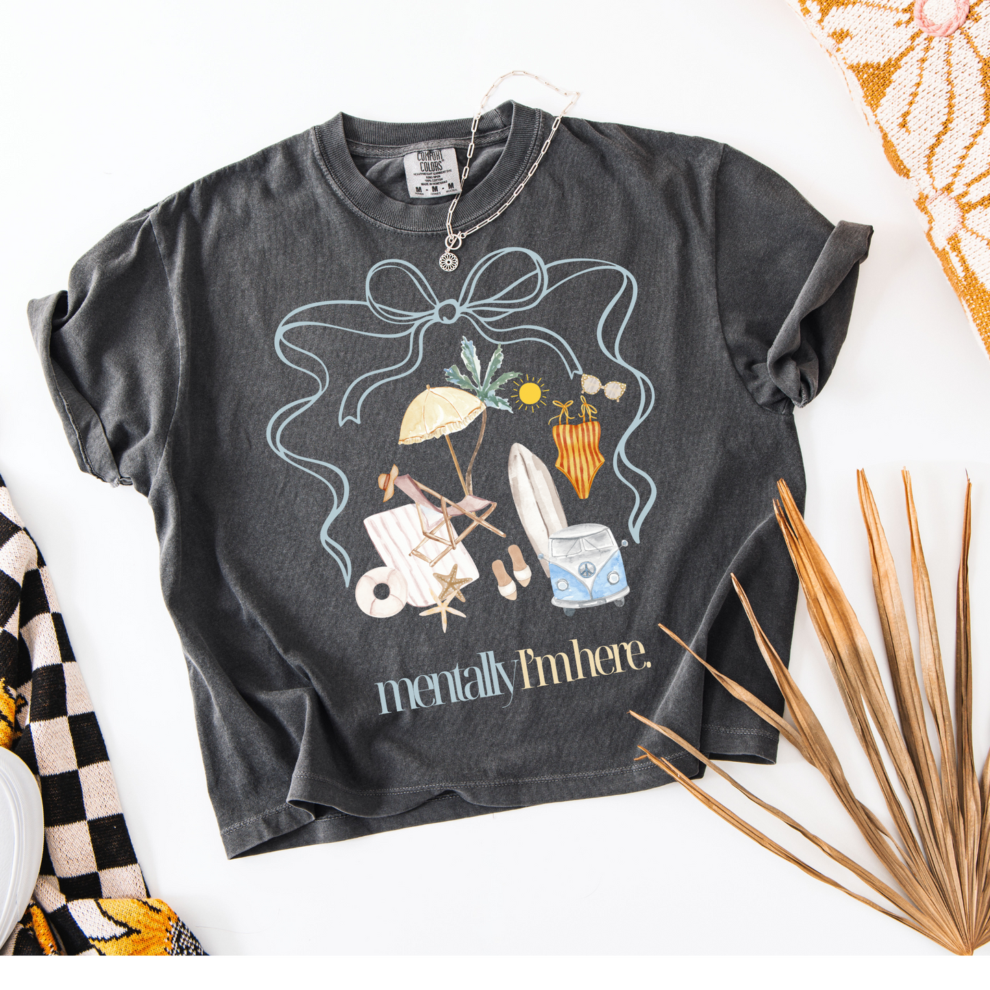 Mentally, I'm Here Coastal Beach Summer DTF Transfer