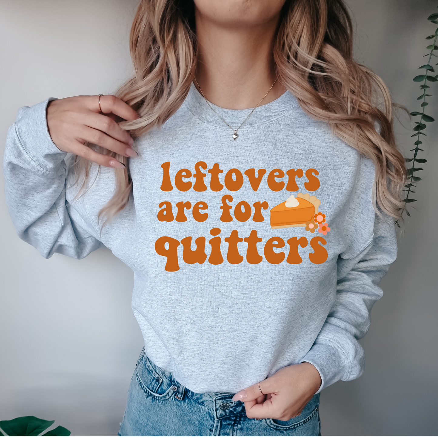 Leftovers are for Quitters DTF Transfer