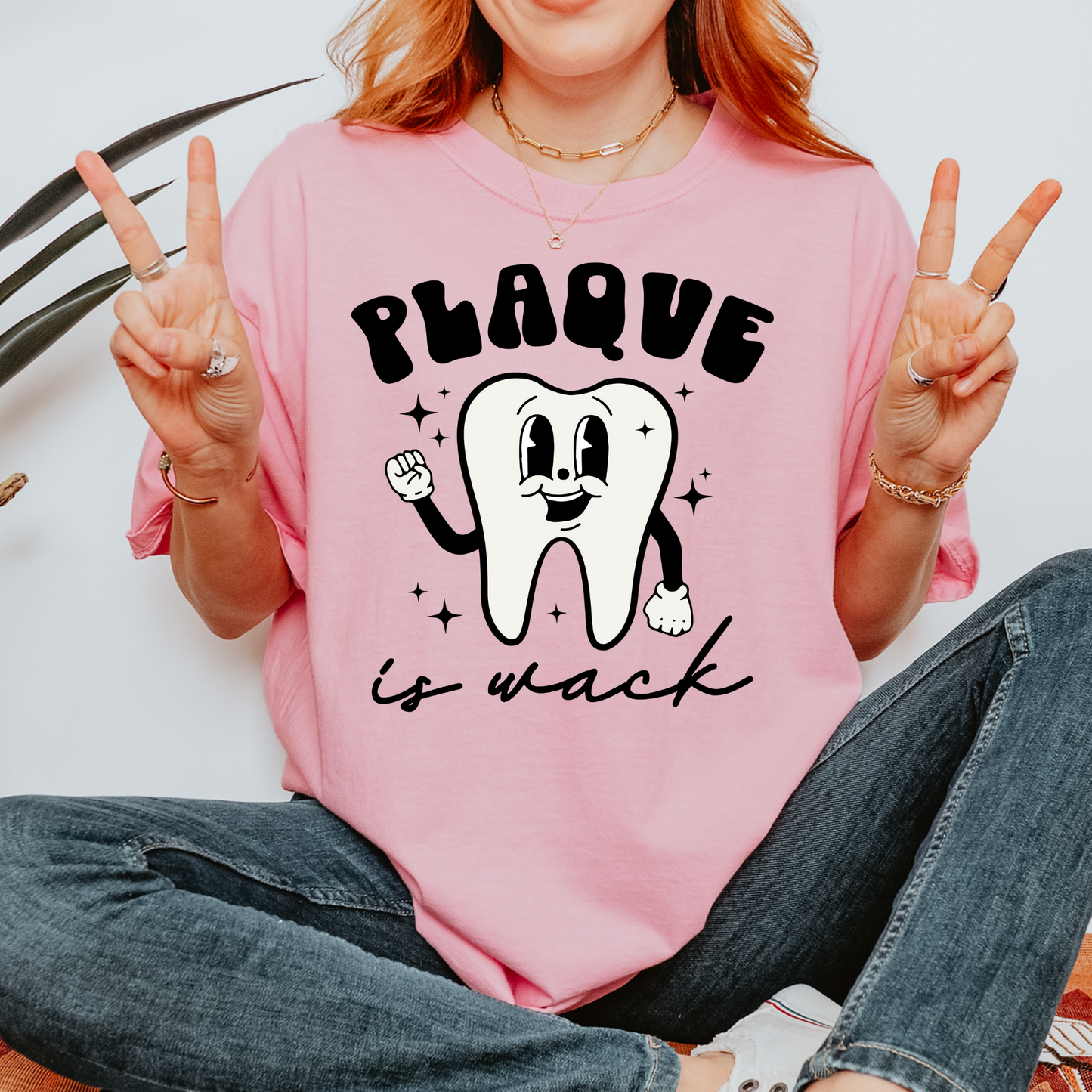 Plaque is Wack Dental DTF Transfer