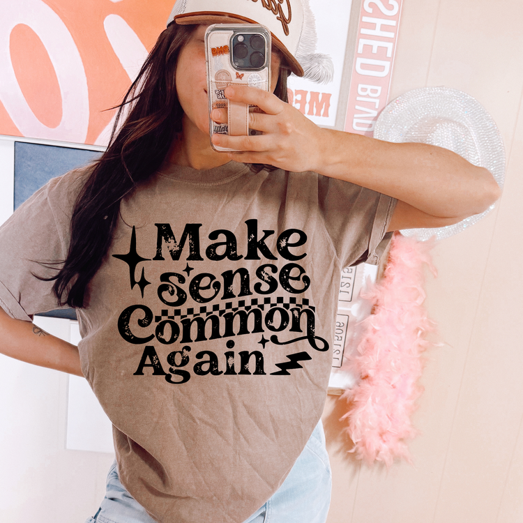 Make Sense Common Again Single Color Screen Print Transfer