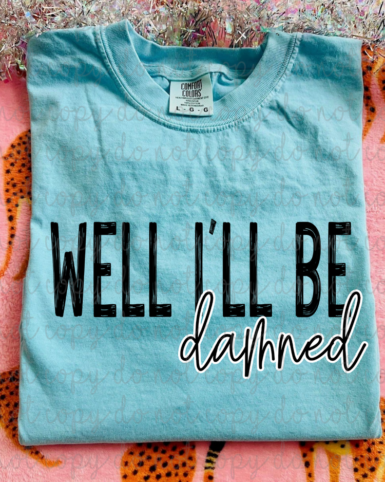 Well I'll Be Damned PNG Digital Download