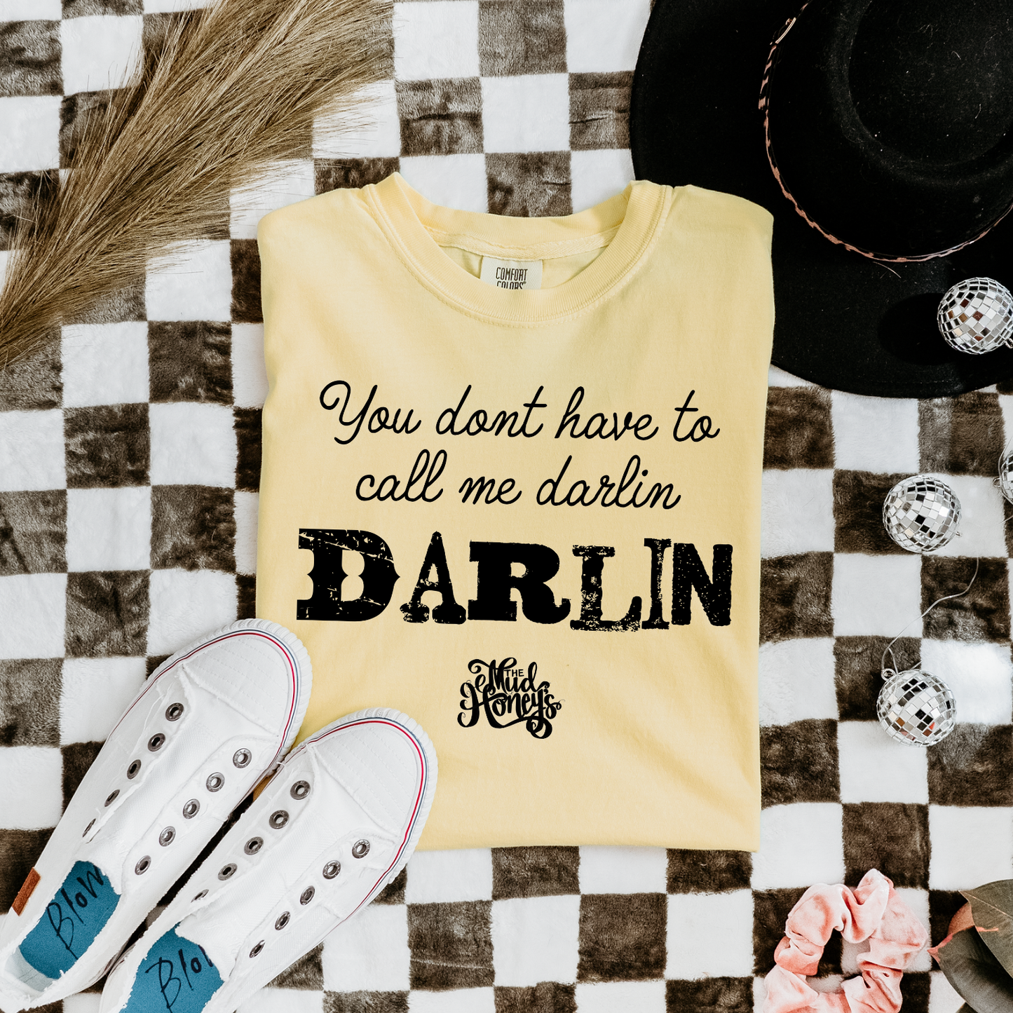 You Don't Have To Call Me Darlin' DTF Transfer