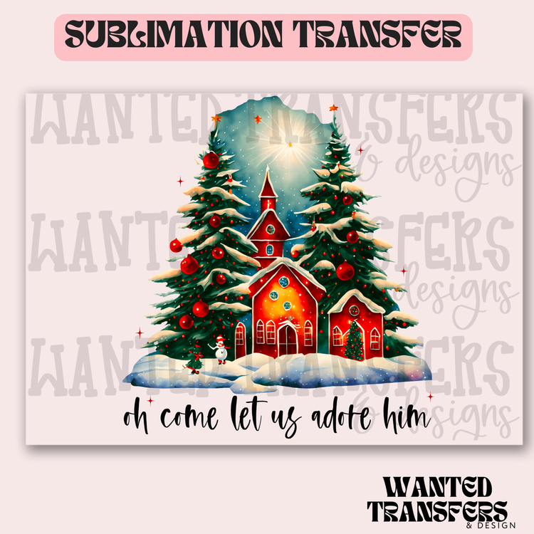 Oh Come Let us Adore Him Nightsky Exclusive Sublimation Transfer