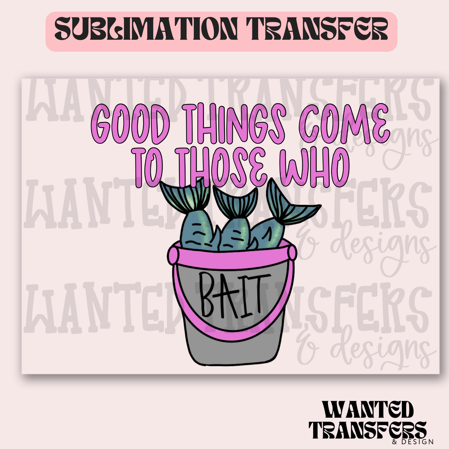 Pink Bait Bucket Exclusive Sublimation Transfer