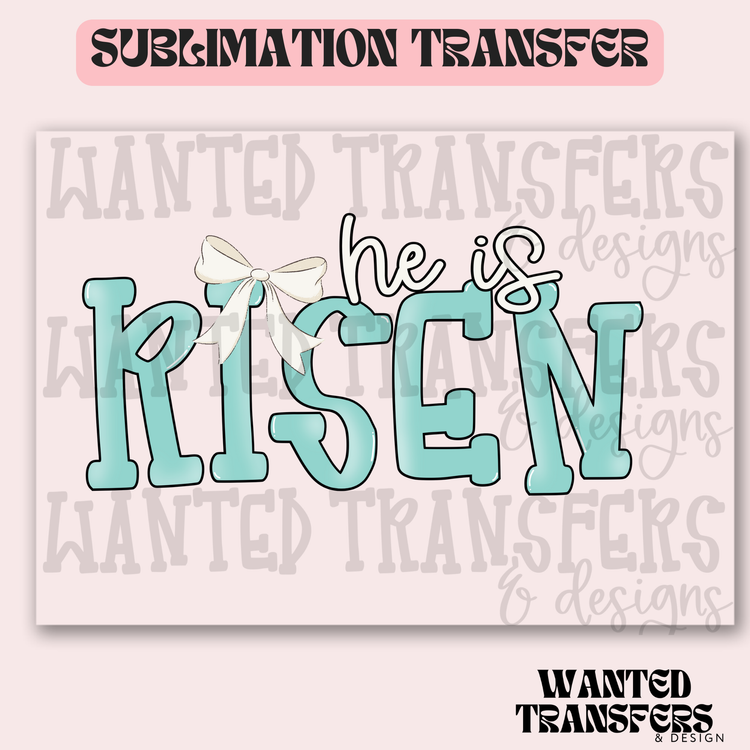 He is Risen Bow Exclusive Sublimation Transfer