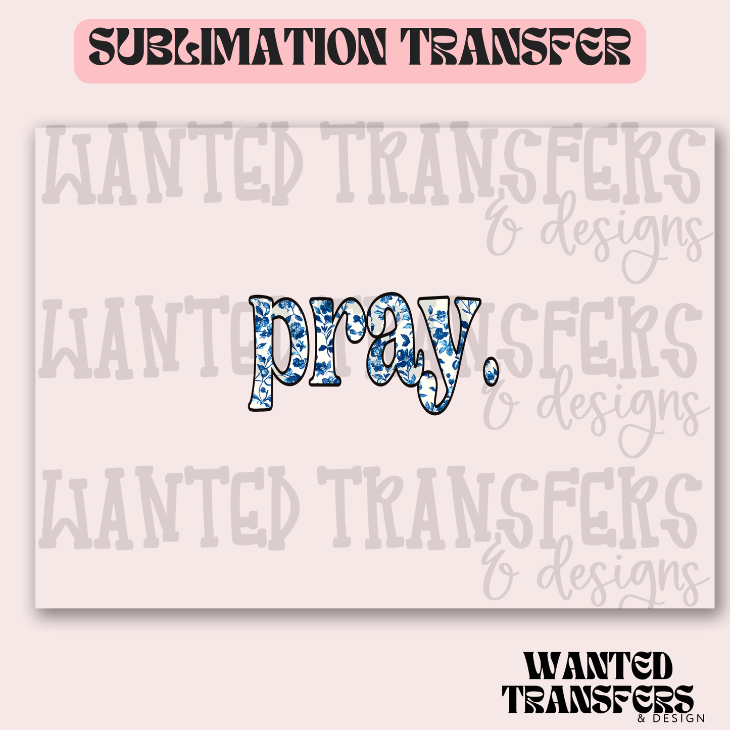 Pray (black outline) Exclusive Sublimation Transfer