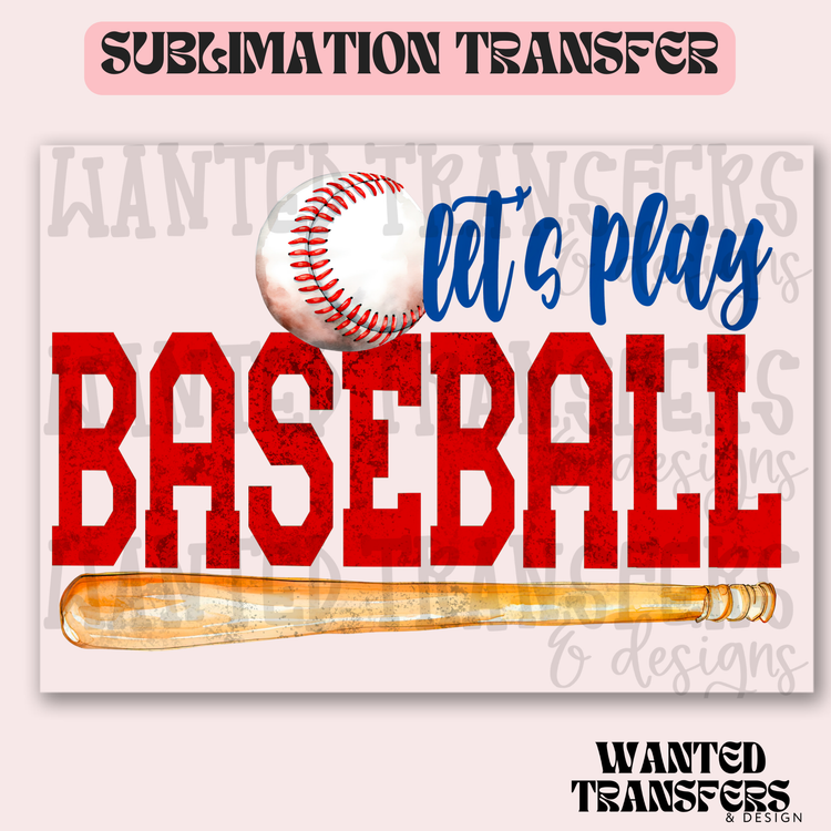 Let's Play Baseball Exclusive Sublimation Transfer