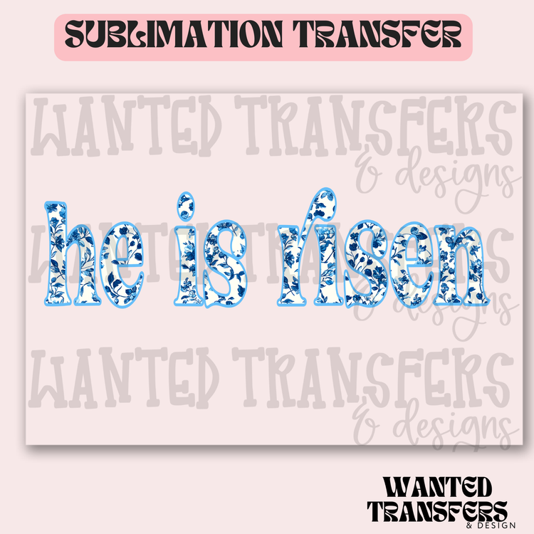 He is Risen (light blue outline) Exclusive Sublimation Transfer