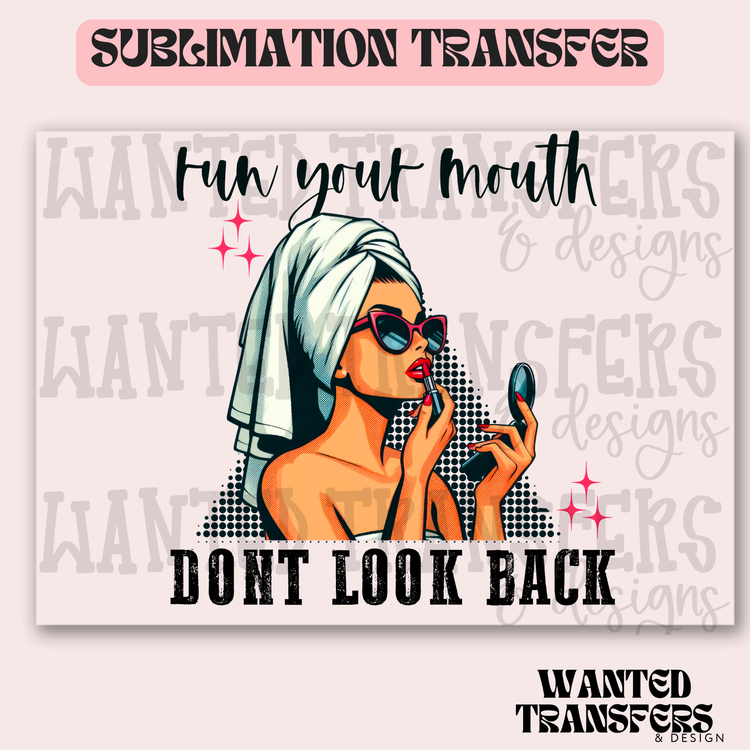 Snarky Run Your Mouth Exclusive Sublimation Transfer