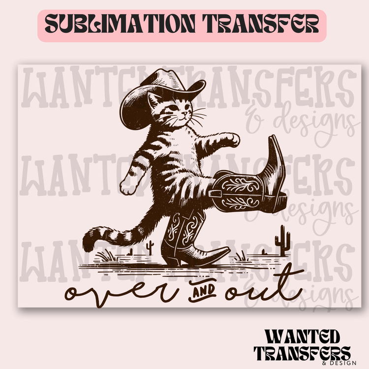 Over and Out Kitty Exclusive Sublimation Transfer