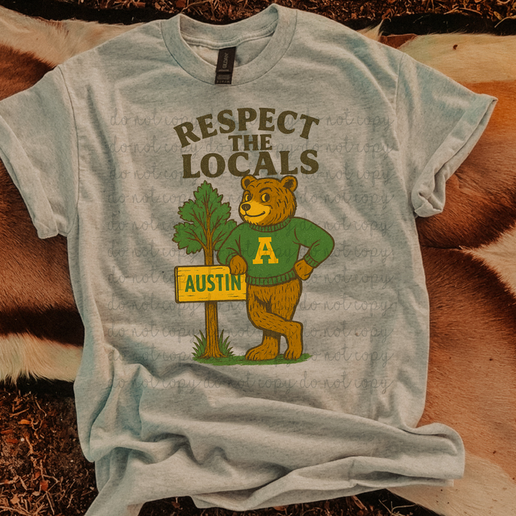 Respect the Locals Austin DTF Transfer