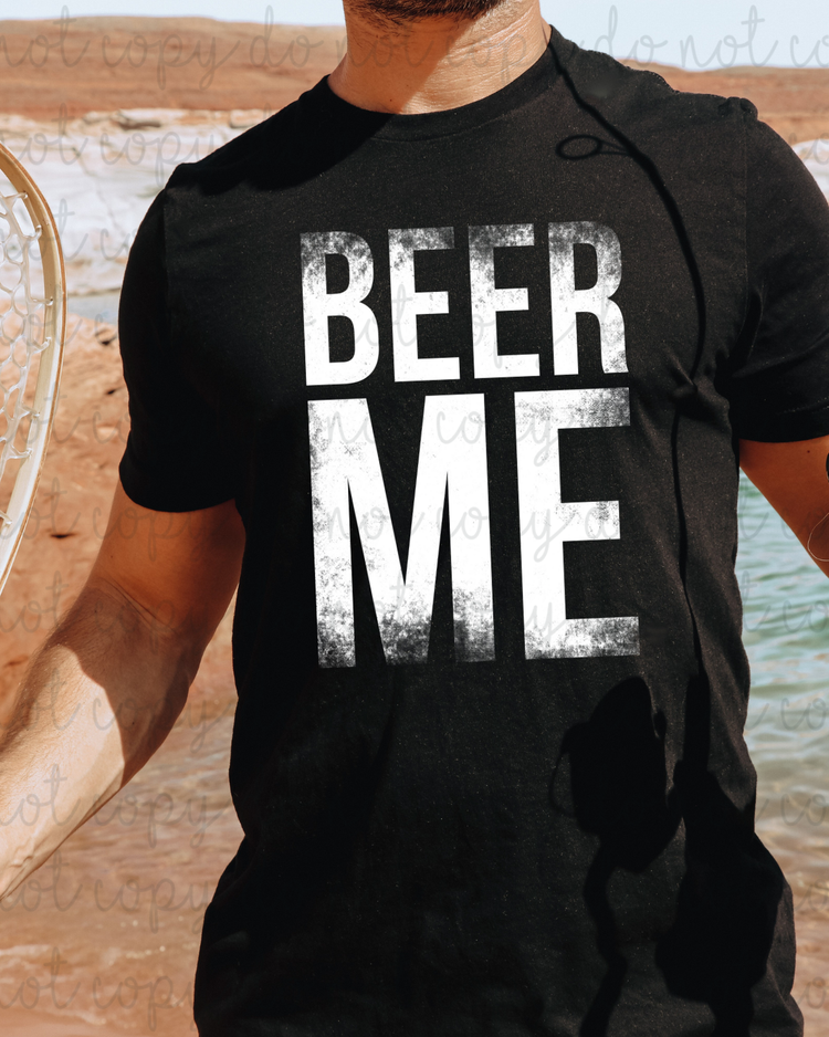 Distressed Beer Me DTF Transfer