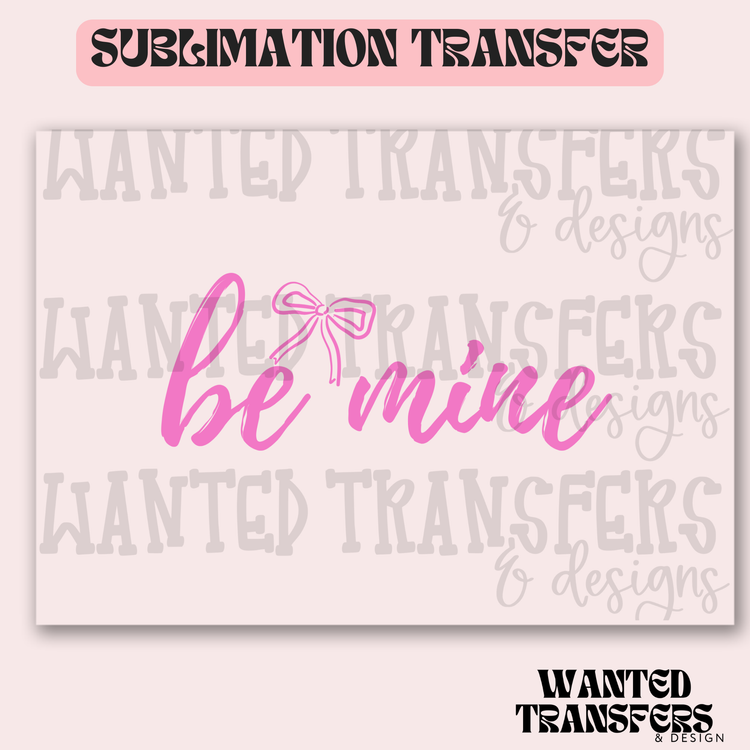 Pink Coquette Be Mine Exclusive Sublimation Transfer