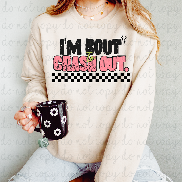 Bout Crash Out DTF Transfer