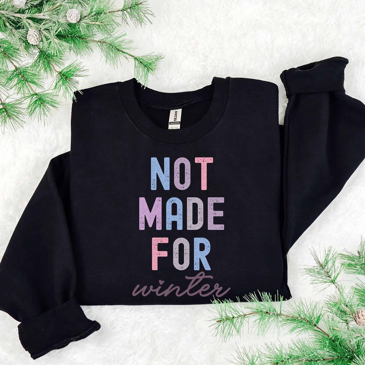 Not Made For Winter DTF Transfer