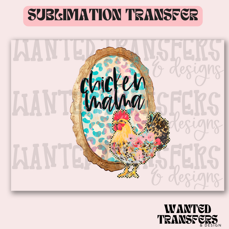 Chicken Mama Exclusive Sublimation Transfer
