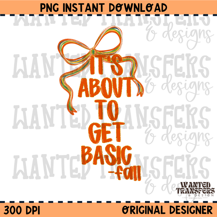 Coquette It's About To Get Basic PNG Digital Download