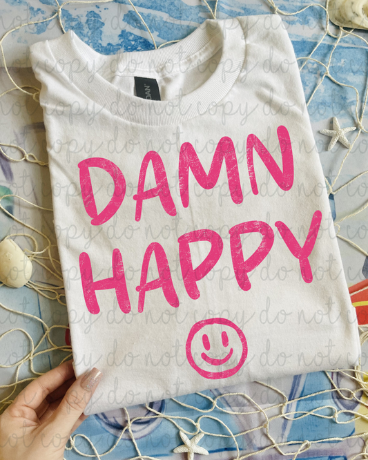 Damn Happy (Pink) DTF Transfer